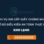 Giấy Chứng Nhận An Toàn Thực Phẩm Kho Lạnh