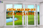 Chung Nhan Hop Quy Cua Nhua Upvc