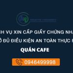 Giấy chứng nhận an toàn thực phẩm cho quán cafe