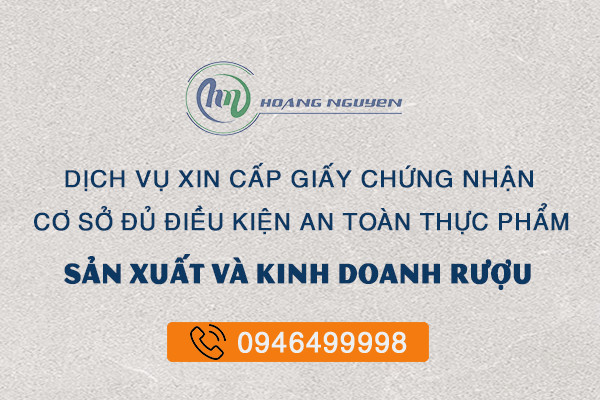 Chứng nhận an toàn thực phẩm cho cơ sở sản xuất và kinh doanh rượu