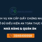 Giấy Chứng Nhận An Toàn Thực Phẩm Cho Nhà Hàng Và Quán ăn