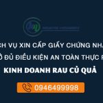 giấy chứng nhận đủ điều kiện an toàn thực phẩm cho cơ sở sơ chế kinh doanh rau củ quả