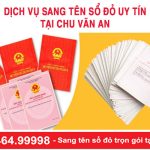 Dịch Vụ Sang Tên Sổ đỏ Uy Tín Tại Chu Văn An