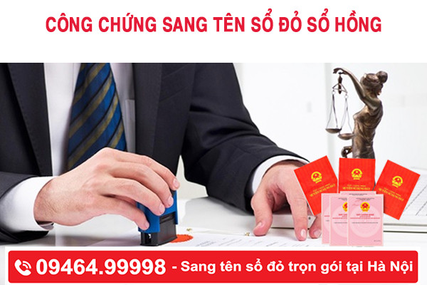 CÔng ChỨng Sang TÊn SỔ ĐỎ, SỔ HỒng