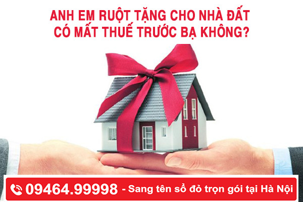 Anh Em Ruột Tặng Cho Nhà đất Có được Miễn Lệ Phí Trước Bạ Không