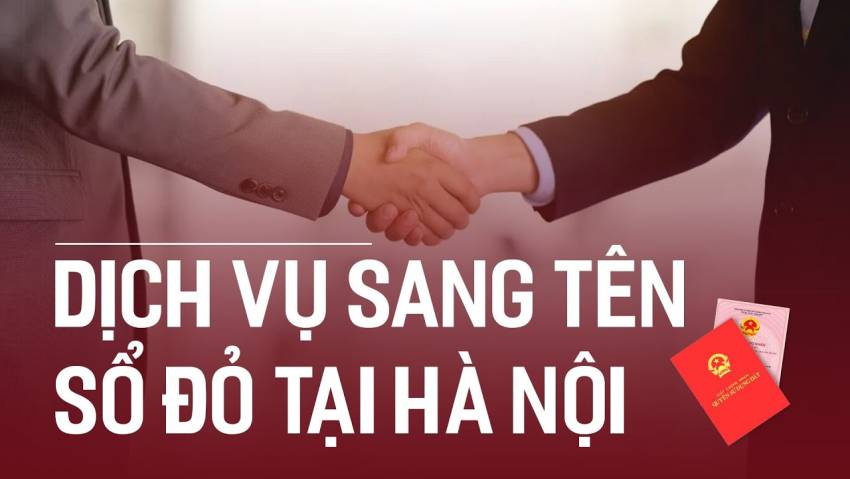 Dịch Vụ Sang Tên Sổ đỏ