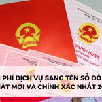 Chi Phí Dịch Vụ Sang Tên Sổ đỏ