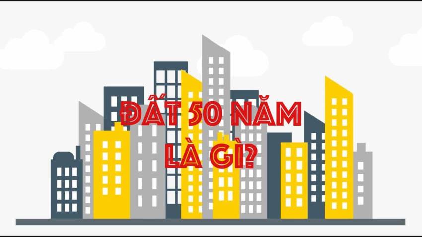 đất 50 năm là gì