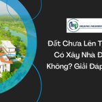 Đất Chưa Lên Thổ Cư Có Xây Nhà được Không?