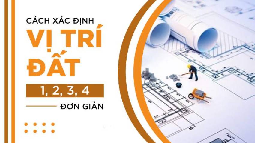 Các Phương Pháp Xác Định Vị Trí Đất